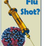 picture of virus particle, syringe, words "Flu Shot?"